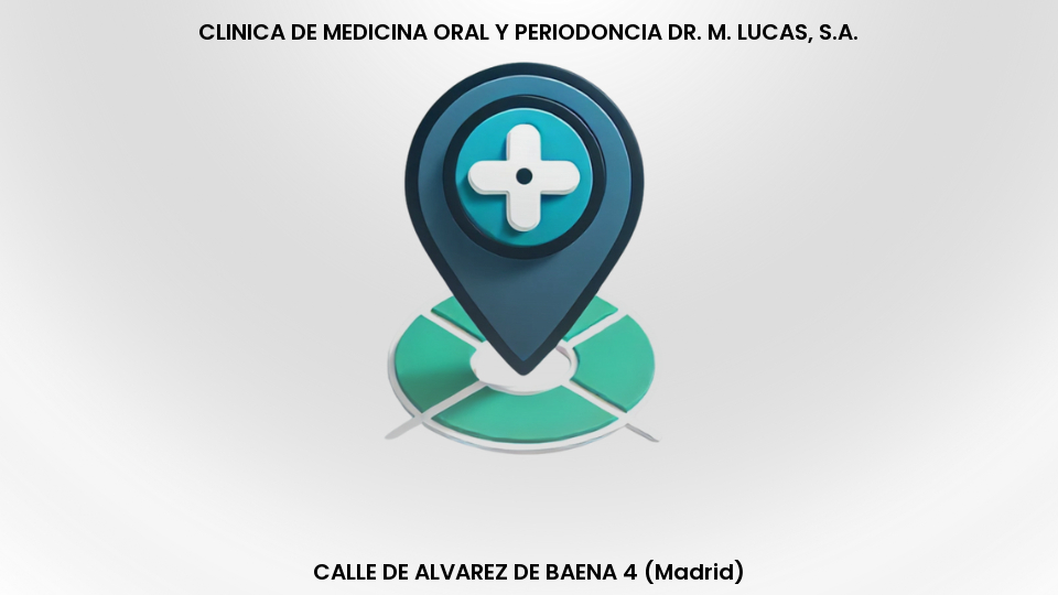 Madrid - CLINICA DE MEDICINA ORAL Y PERIODONCIA DR. M. LUCAS, S.A. - Centro Dental